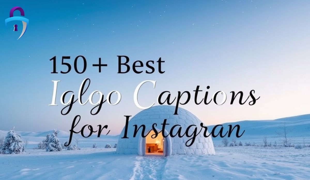 150+ Best Lgloo Captions For Instagram