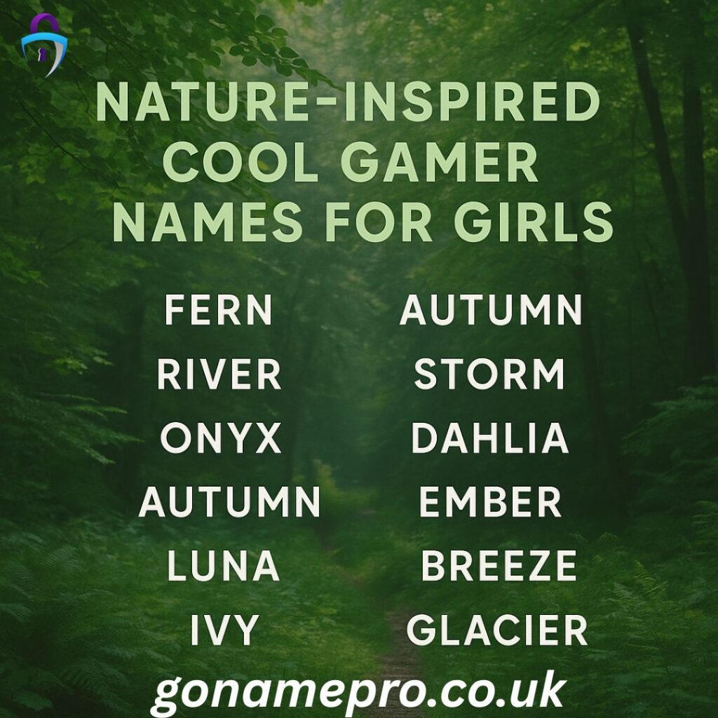 Nature-Inspired Cool Gamer Names for Girls