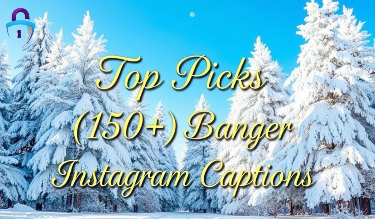 Top Picks (150+) Banger Instagram Captions