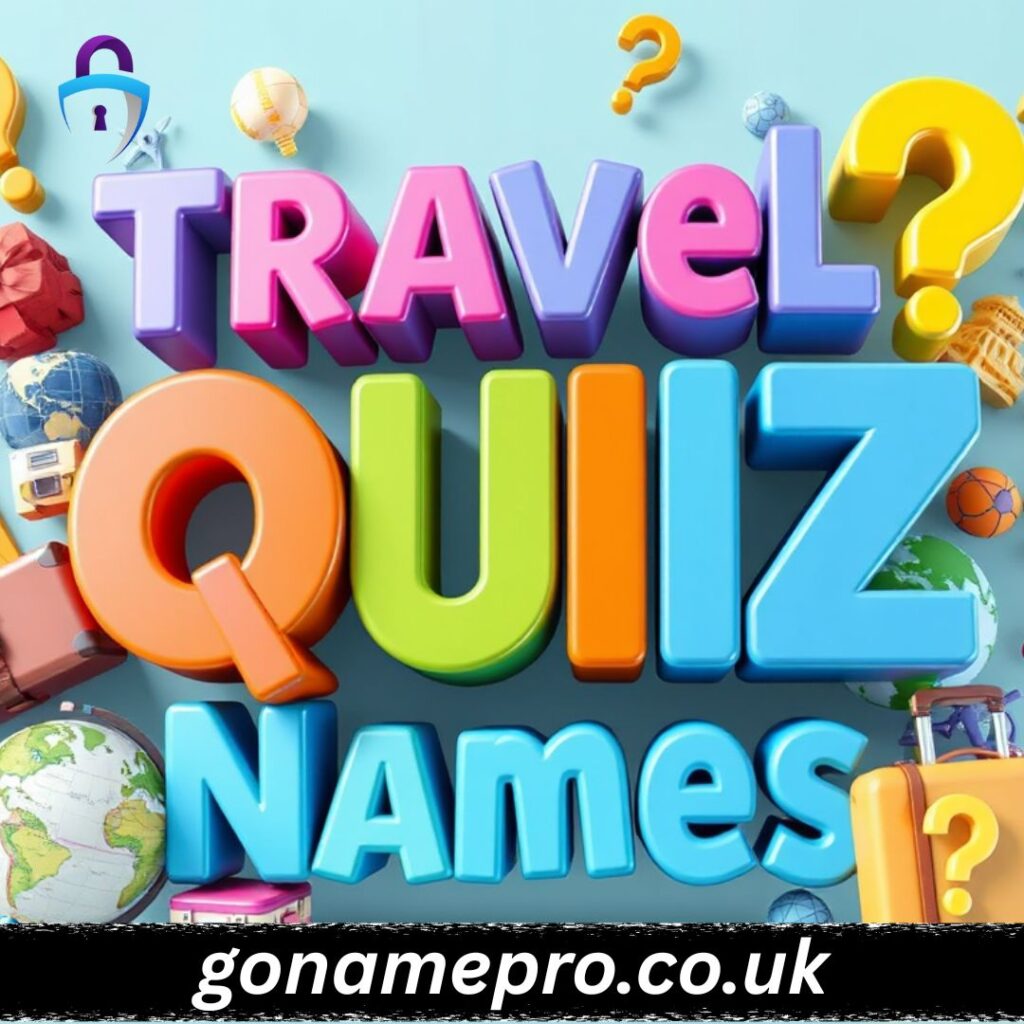 Travel Quiz Team Names 🧠