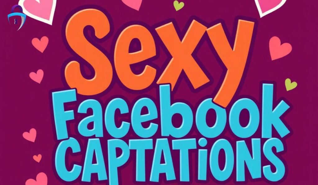 👍 Sexy Facebook Captions 👍