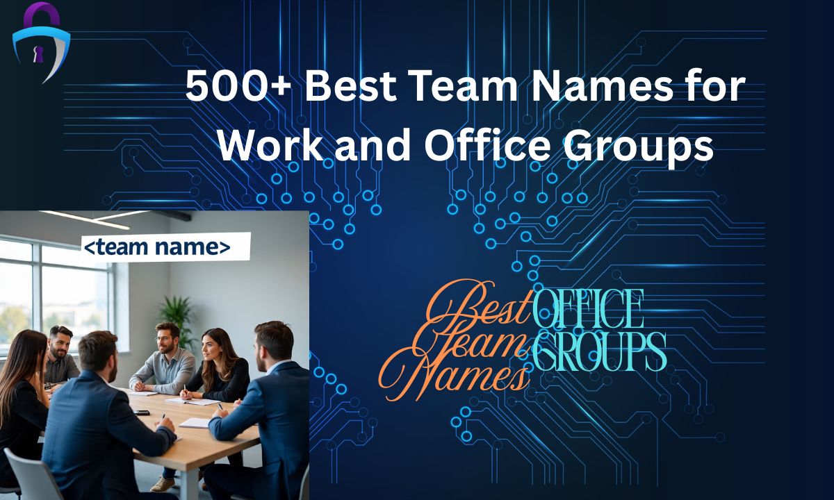 500+ Best Team Names for Work and Office Groups
