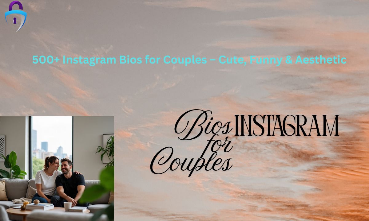 500+ Instagram Bios for Couples – Cute, Funny & Aesthetic