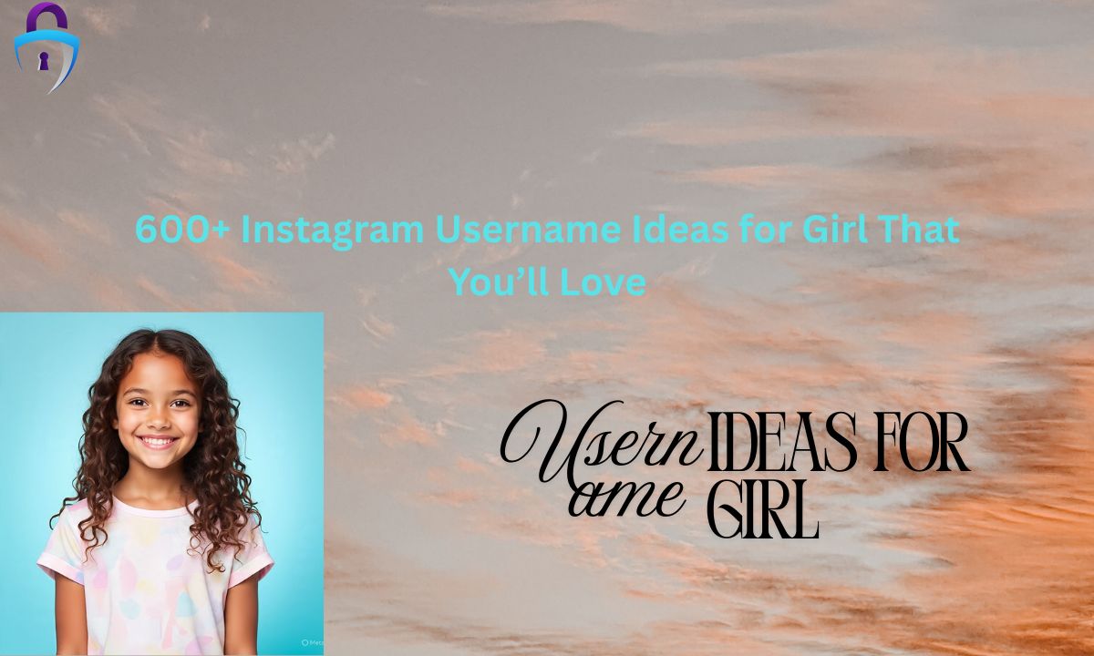600+ Instagram Username Ideas for Girl That You’ll Love