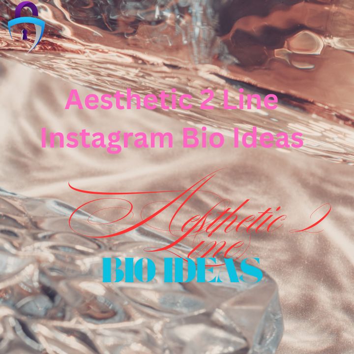 Aesthetic 2 Line Instagram Bio Ideas
