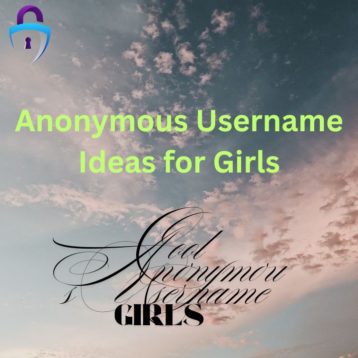 Anonymous Username Ideas for Girls