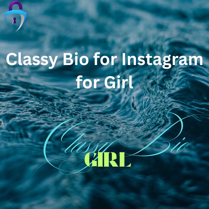 Classy Bio for Instagram for Girl