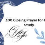 100 Closing Prayer for Bible Study