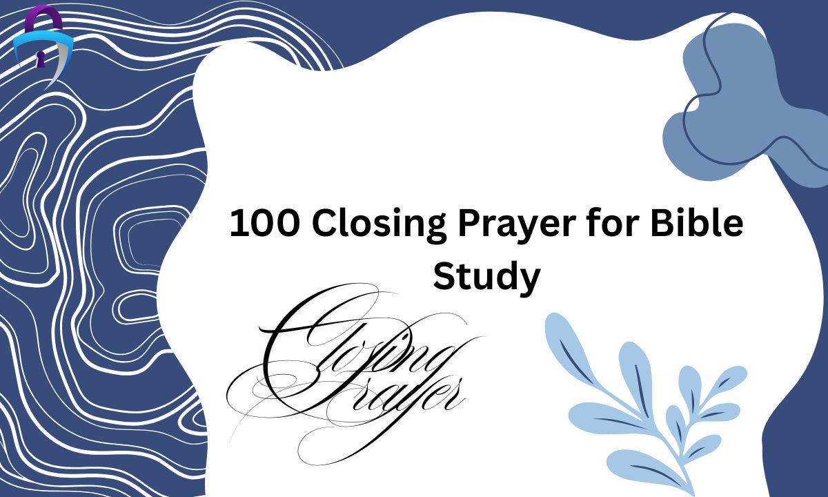 100 Closing Prayer for Bible Study