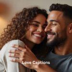 500 Best Love Captions for Couples to Go With All of Your Photos