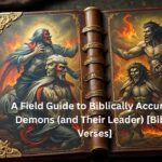 A Field Guide to Biblically Accurate Demons (and Their Leader) [Bible Verses]