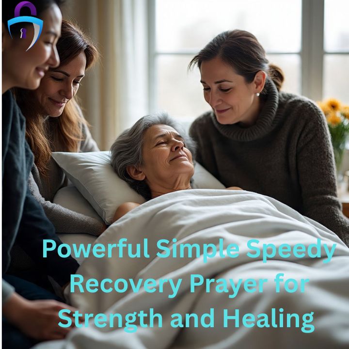 Powerful Simple Speedy Recovery Prayer for Strength and Healingย